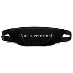 Not a criminal Fanny Pack 2