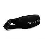 Not a criminal Fanny Pack